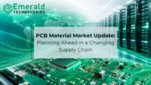 Read more about the article PCB Material Market Update: Planning Ahead in a Changing Supply Chain